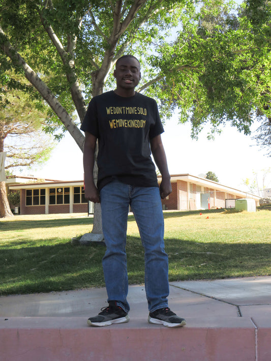 We Don’t Move Solo. We Move Kingdom. – Black